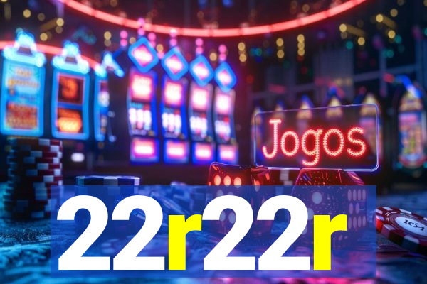 22r22r