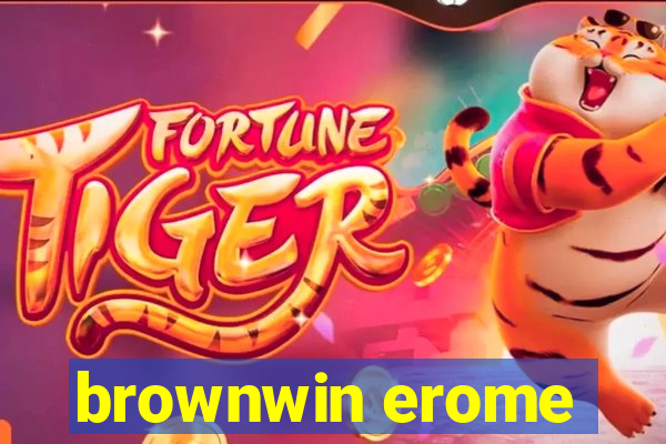 brownwin erome