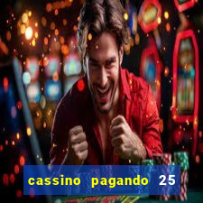 cassino pagando 25 reais no cadastro