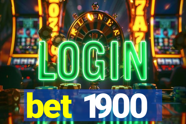 bet 1900
