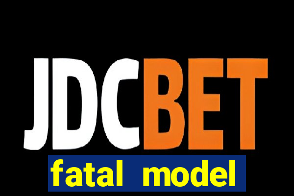 fatal model cruzeiro sp