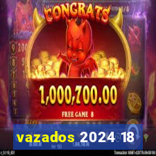vazados 2024 18