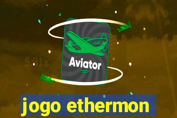 jogo ethermon