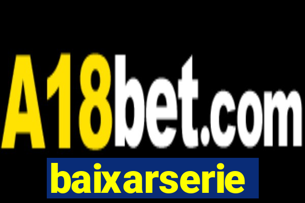 baixarserie