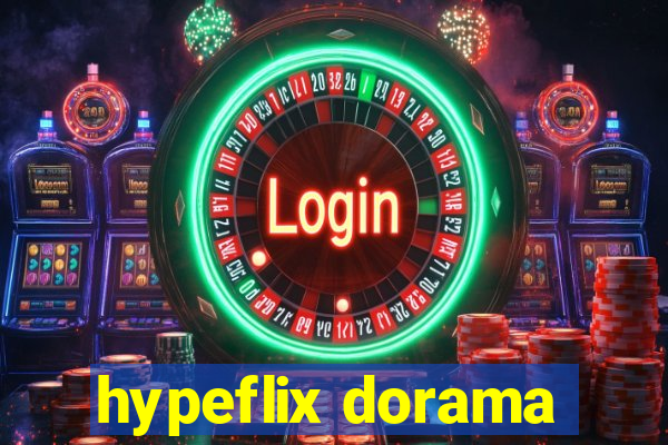 hypeflix dorama