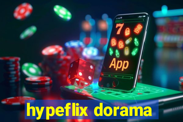 hypeflix dorama