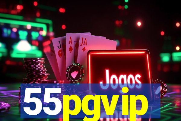 55pgvip