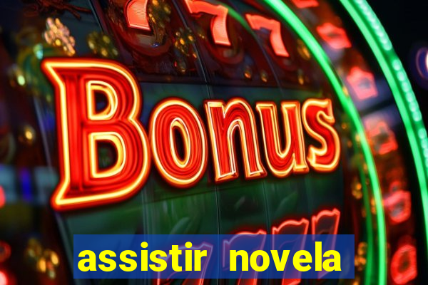 assistir novela alma gemea todos os capitulos