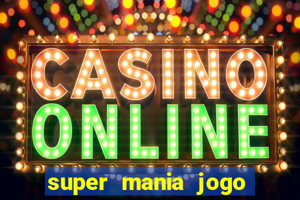 super mania jogo do bicho