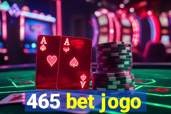 465 bet jogo
