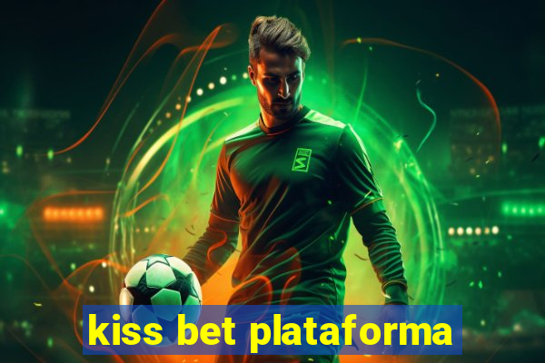 kiss bet plataforma
