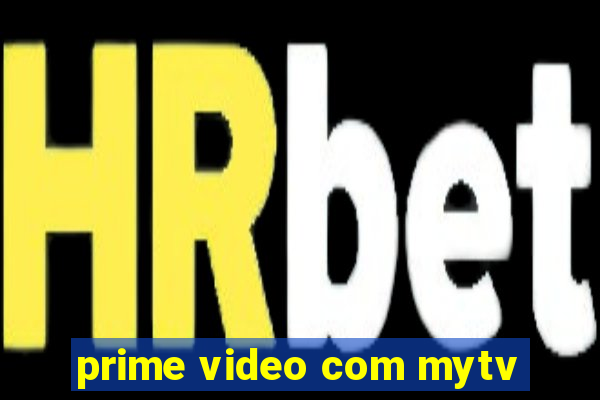 prime video com mytv