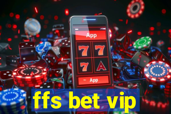 ffs bet vip