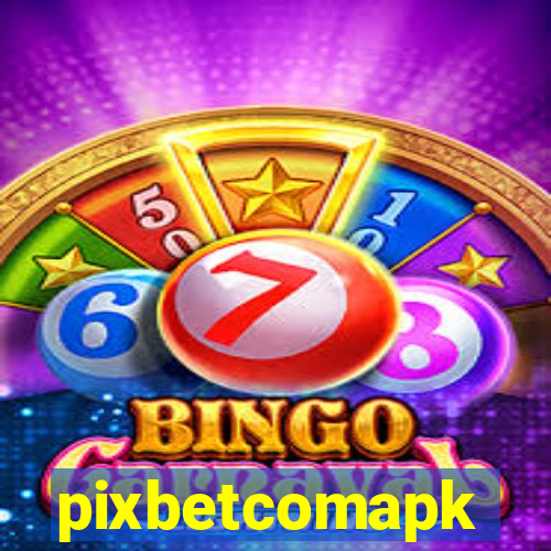 pixbetcomapk