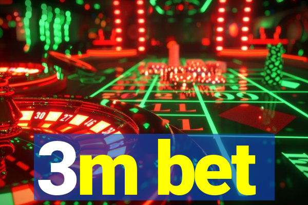 3m bet