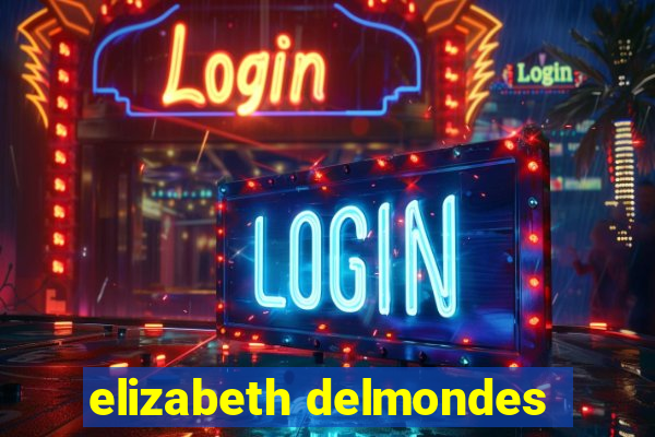 elizabeth delmondes