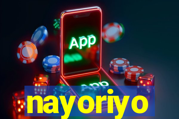nayoriyo