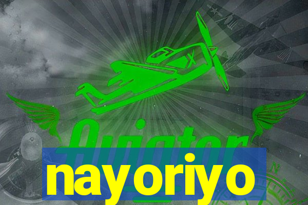 nayoriyo