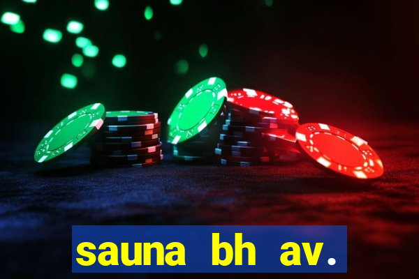 sauna bh av. augusto de lima 444 - centro
