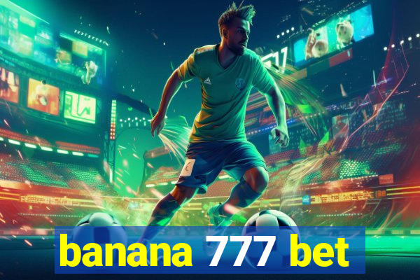banana 777 bet