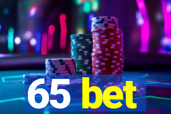 65 bet