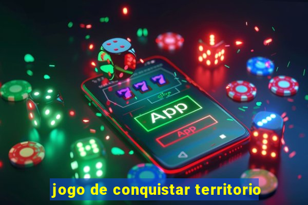 jogo de conquistar territorio