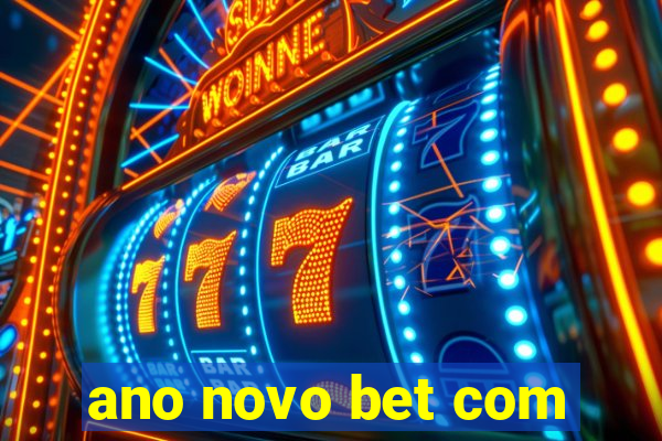 ano novo bet com