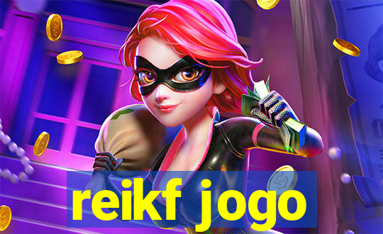 reikf jogo