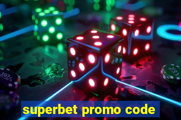 superbet promo code