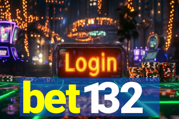 bet132