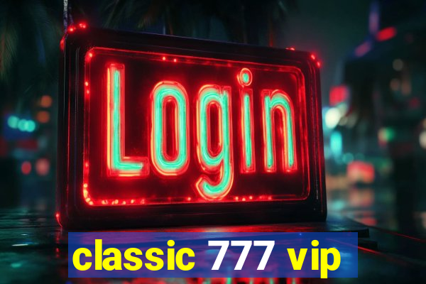 classic 777 vip