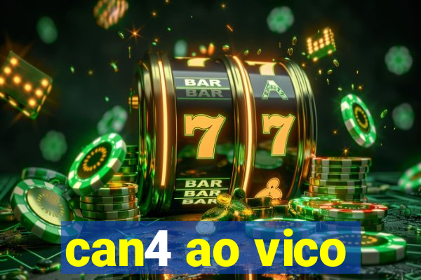 can4 ao vico