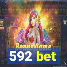 592 bet