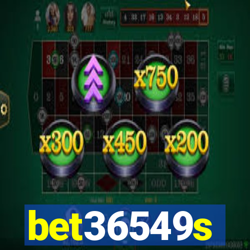 bet36549s