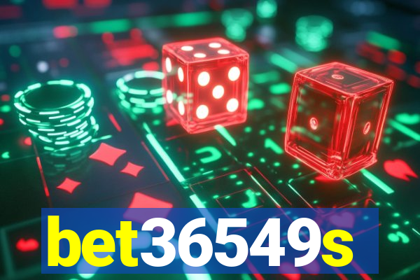 bet36549s