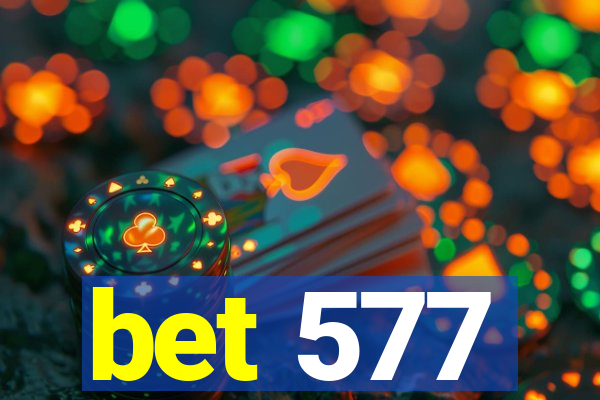 bet 577