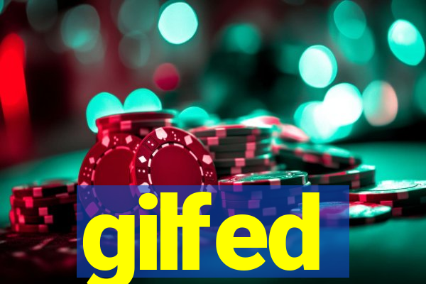 gilfed