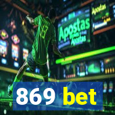 869 bet