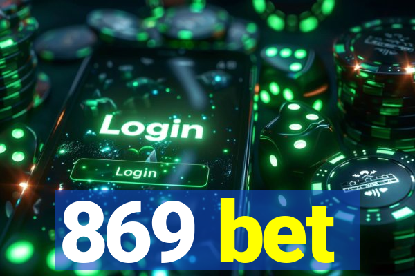 869 bet