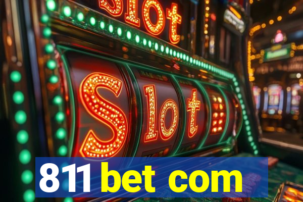 811 bet com