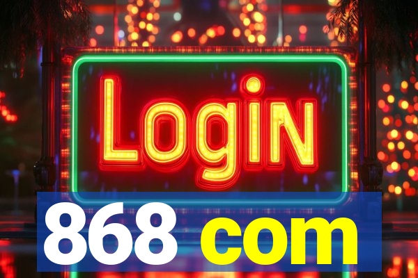868 com