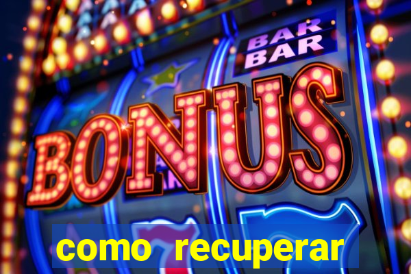 como recuperar dinheiro perdido na betano