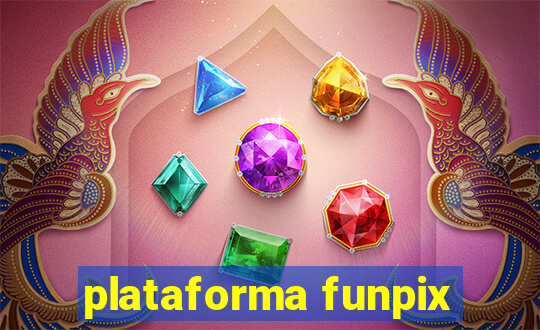 plataforma funpix