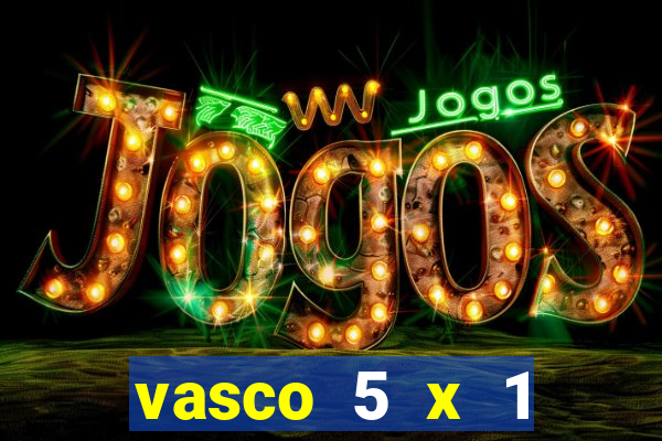 vasco 5 x 1 flamengo 2001