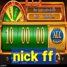 nick ff