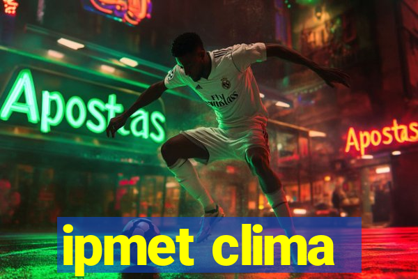 ipmet clima