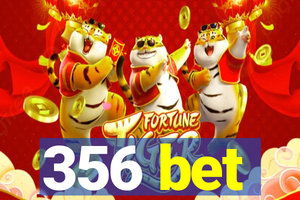 356 bet
