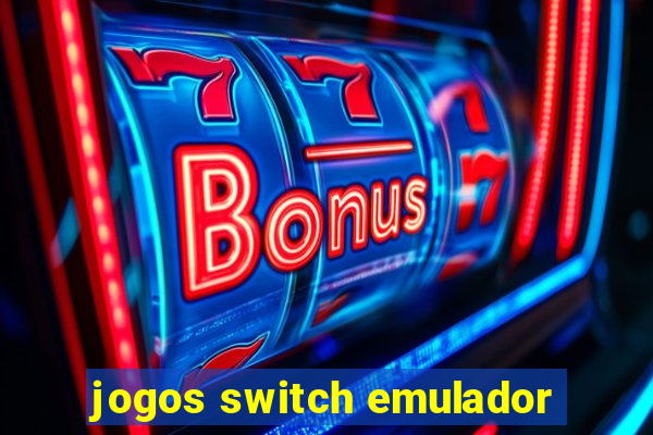 jogos switch emulador