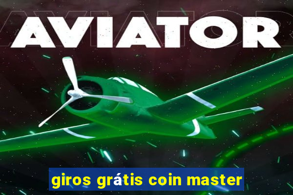 giros grátis coin master