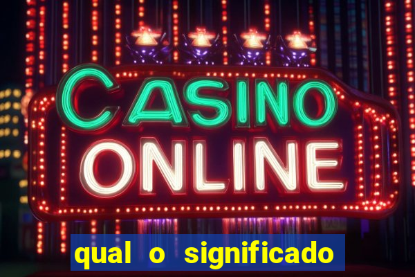 qual o significado do jogo